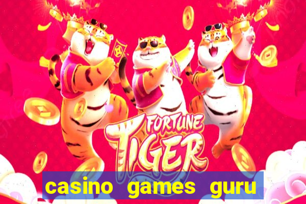 casino games guru 7 bet