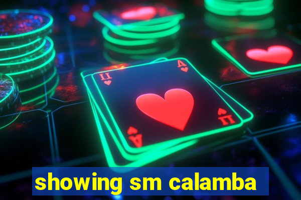 showing sm calamba