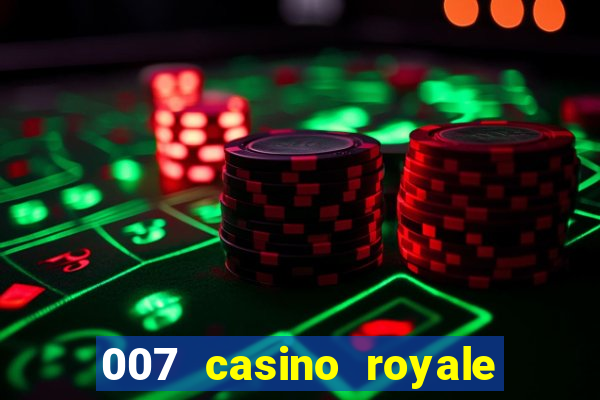 007 casino royale completo hd online dublado download