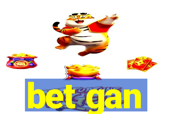 bet gan