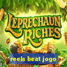 reels beat jogo