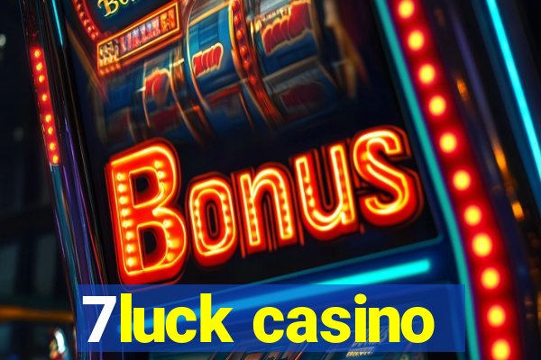 7luck casino