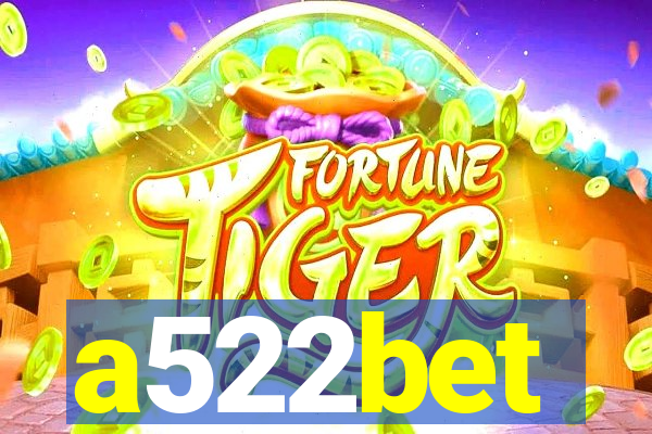 a522bet