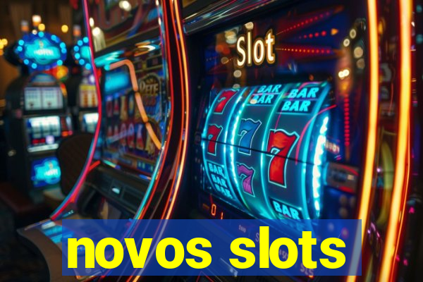 novos slots