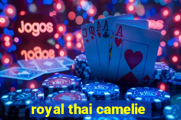 royal thai camelie