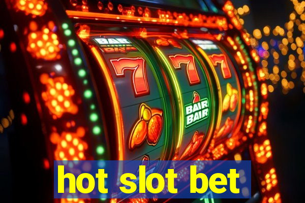 hot slot bet