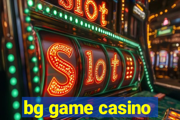 bg game casino