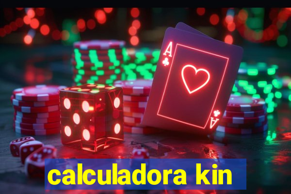 calculadora kin