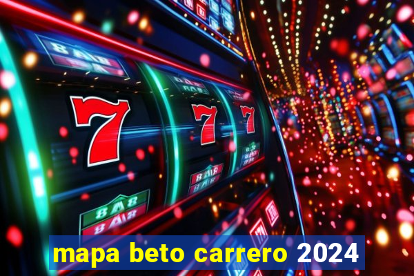 mapa beto carrero 2024