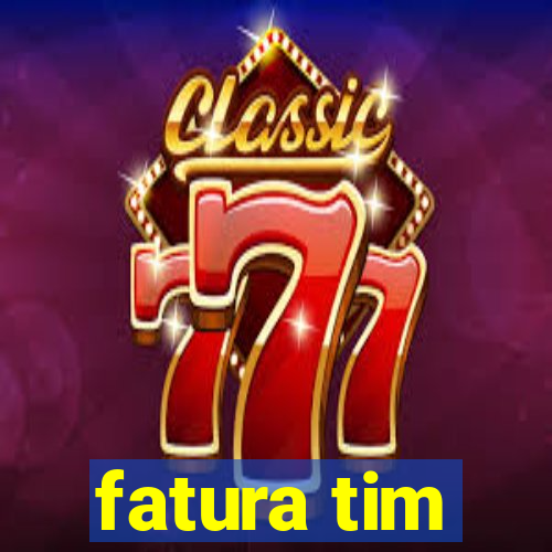 fatura tim