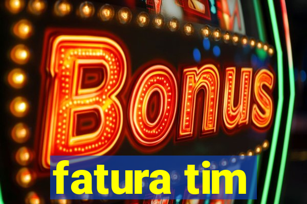 fatura tim