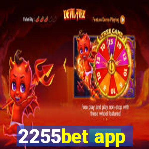 2255bet app