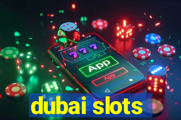 dubai slots