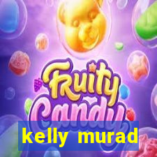 kelly murad