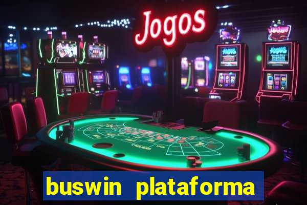 buswin plataforma de jogos