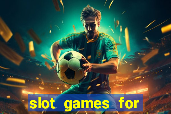 slot games for free no download