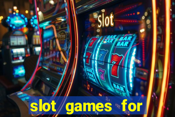 slot games for free no download