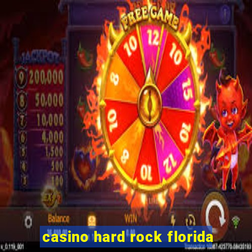 casino hard rock florida