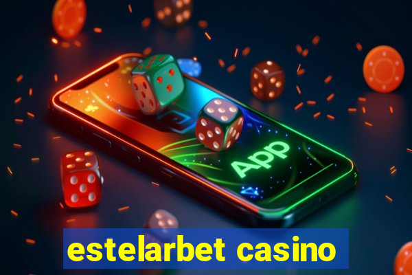 estelarbet casino