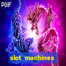 slot machines casino games