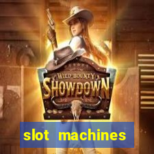 slot machines casino games