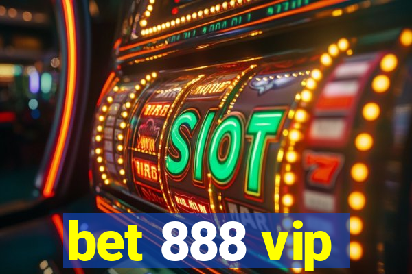 bet 888 vip