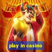 play in casino