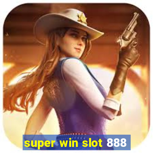 super win slot 888