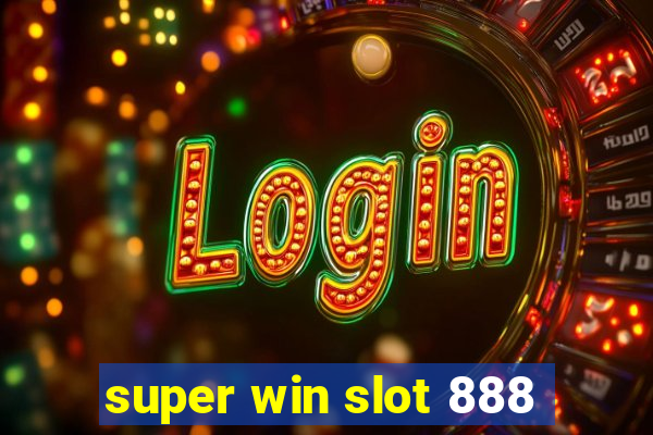 super win slot 888