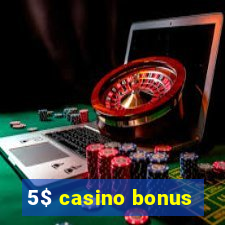 5$ casino bonus