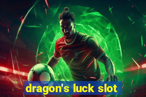 dragon's luck slot