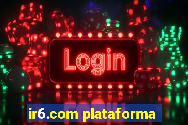 ir6.com plataforma