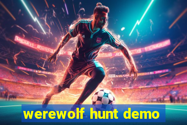 werewolf hunt demo