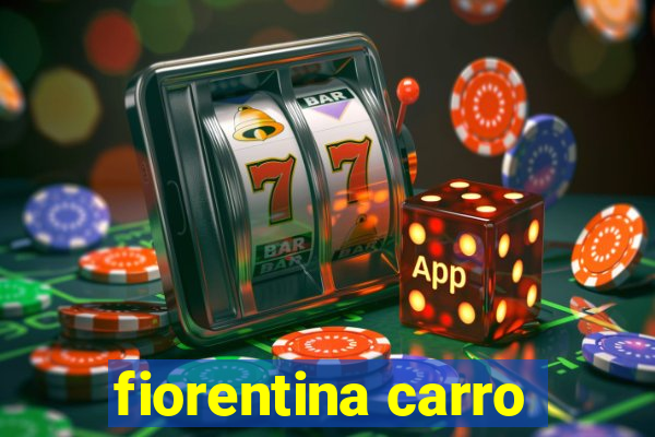 fiorentina carro