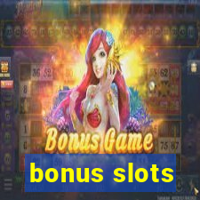 bonus slots