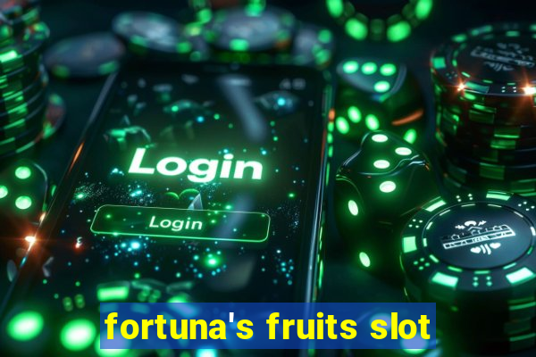 fortuna's fruits slot