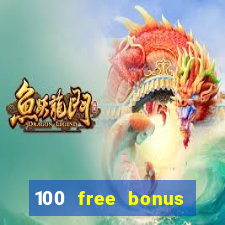 100 free bonus casino no deposit gcash