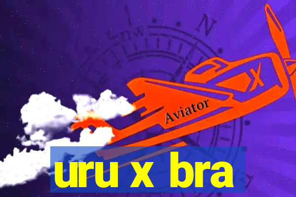 uru x bra