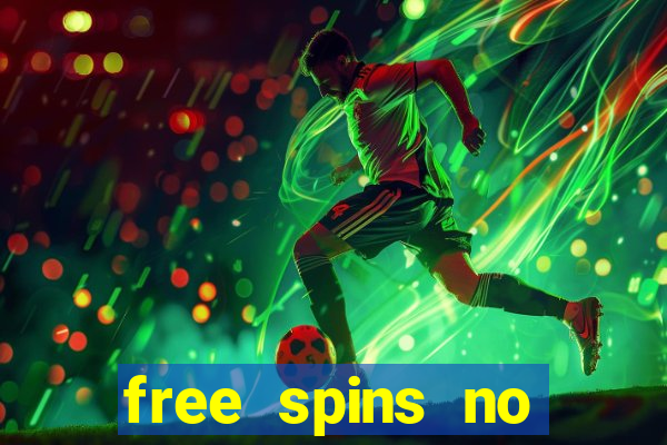 free spins no deposit casino