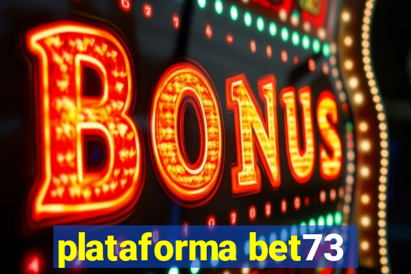 plataforma bet73