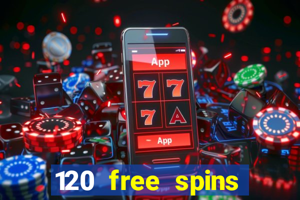 120 free spins online casino