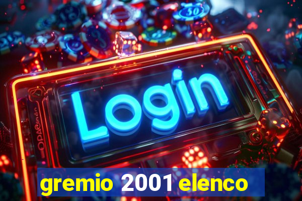 gremio 2001 elenco