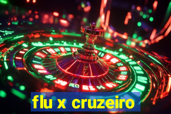 flu x cruzeiro