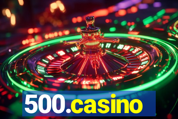 500.casino