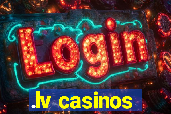 .lv casinos