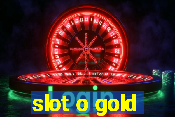 slot o gold