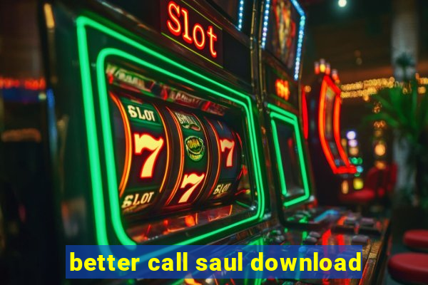 better call saul download