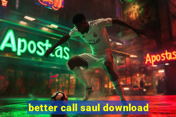 better call saul download