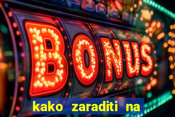 kako zaraditi na slot aparatima