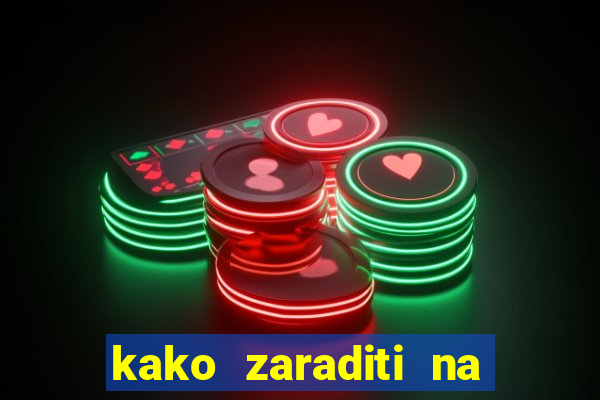 kako zaraditi na slot aparatima